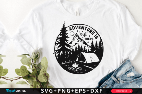 Adventure is out There SVG Design