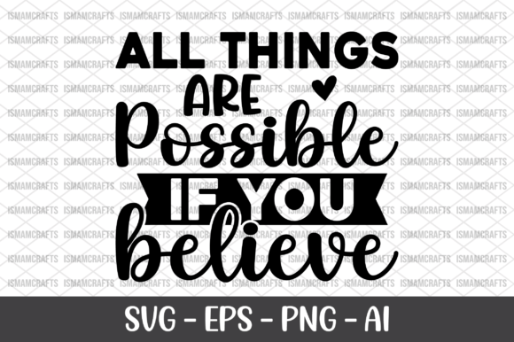 All Things Are Possible if You Believe
