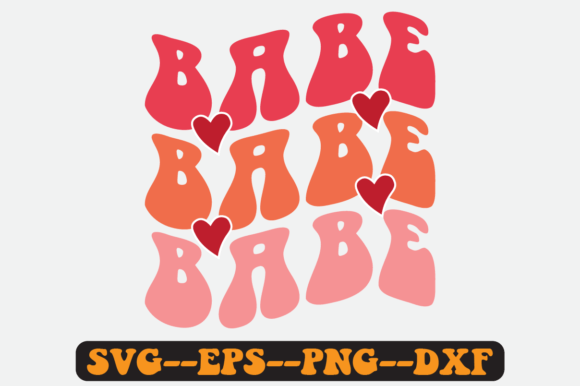 Babe Valentine Quote Retro Svg Design