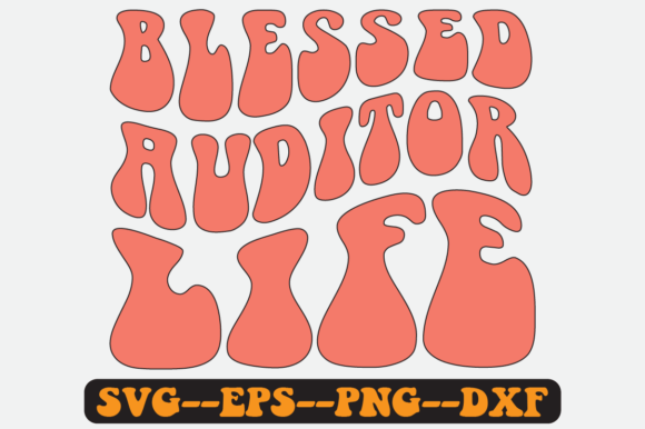 Blessed Auditor Life Quote Retro Svg
