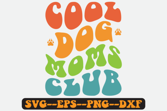Cool Dog Mom Club Quote Retro Svg Design