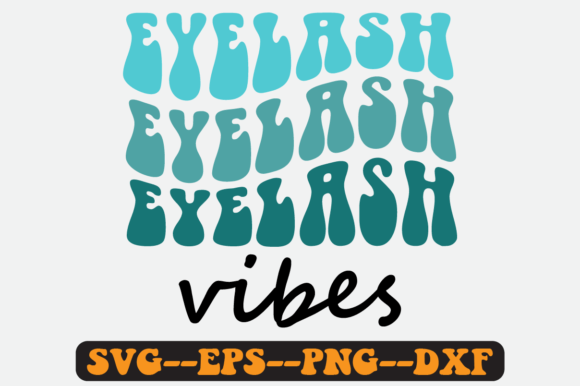 Eyelash Vibes Quote Retro Svg Design