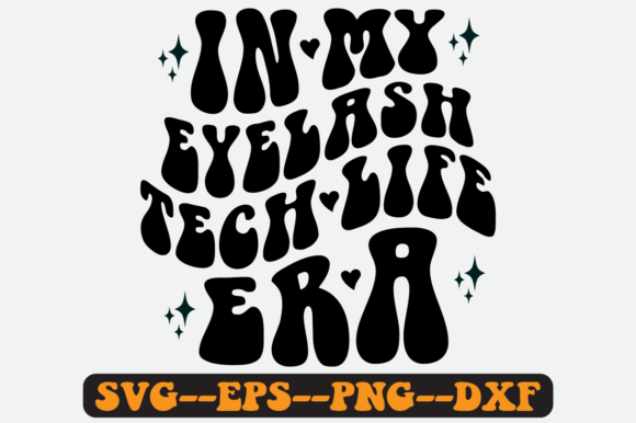 In My Eyelash Tech Life Era Retro Svg