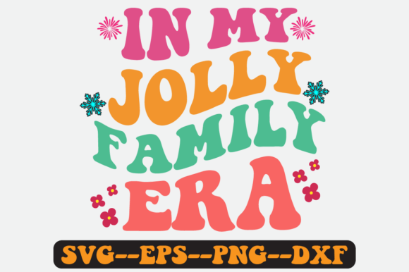 In My Jolly Family Era Quote Retro Svg