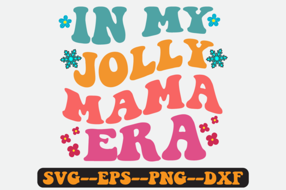 In My Jolly Mama Era Quote Retro Svg