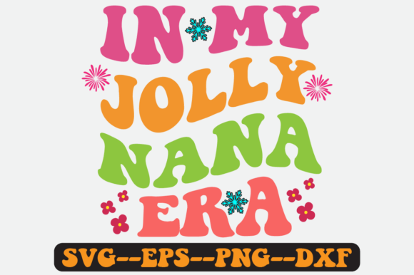 In My Jolly Nana Era Quote Retro Svg