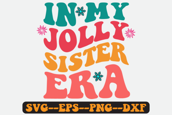 In My Jolly Sister Era Quote Retro Svg