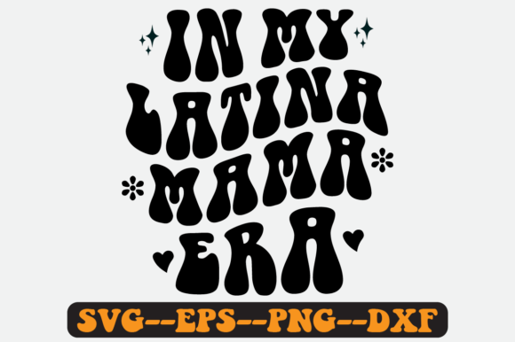 In My Latina Mama Era Quote Retro Svg
