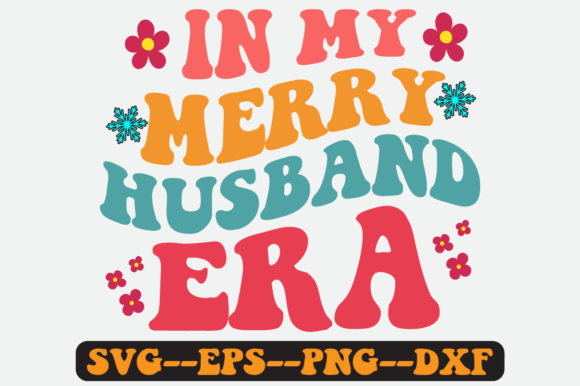In My Merry Husband Era Quote Retro Svg