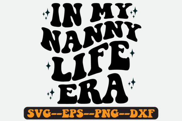 In My Nanny Life Era Groovy Retro SVG