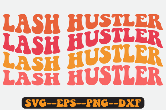 Lash Hustler Quote Retro Svg Design