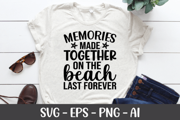 Memories Made Together on the Beach SVG