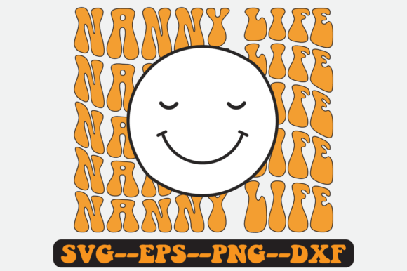 NANNY LIFE Quotes Groovy Retro SVG