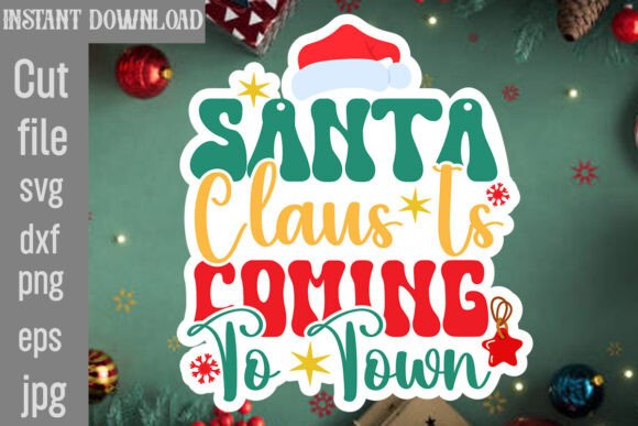 Santa Claus is Coming to Town SVG Cut Fi