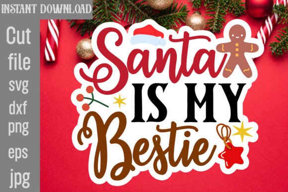 Santa is My Bestie SVG Cut File