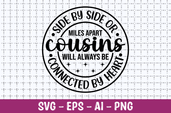 Side by Side or Miles Apart Cousins SVG