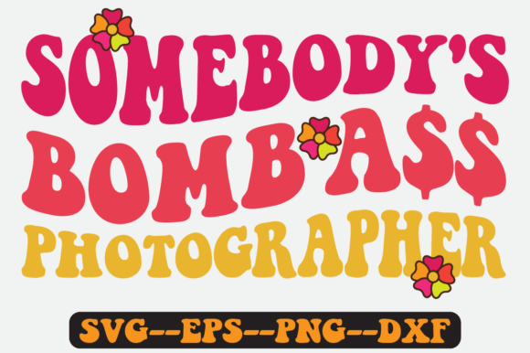 Somebody s Bomb Photographer Retro Svg